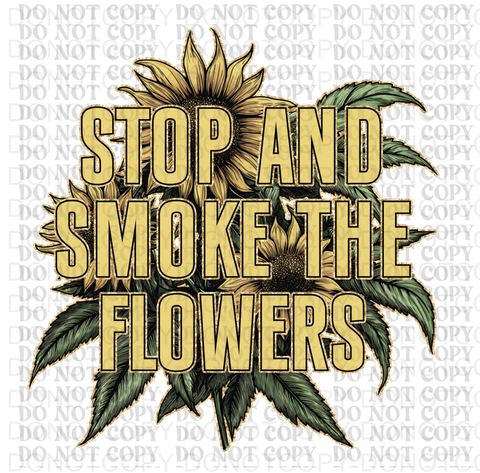 Smoke The Flowers DTF or Sublimation Transfer