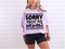 Sorry About My DTF or Sublimation Transfer