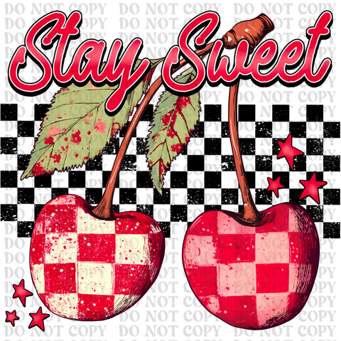 Stay Sweet DTF or Sublimation Transfer
