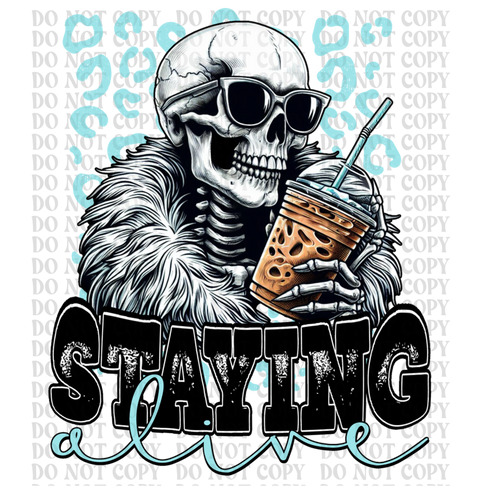 Staying Alive DTF or Sublimation Transfer