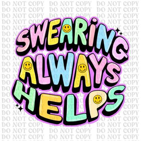 Swearing Always Helps DTF or Sublimation Transfer