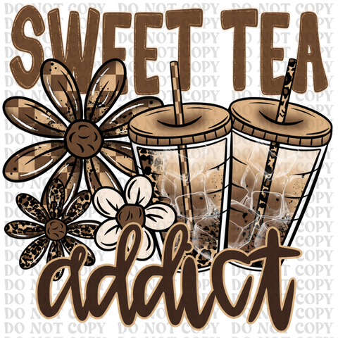 Sweet Tea Addict DTF or Sublimation Transfer