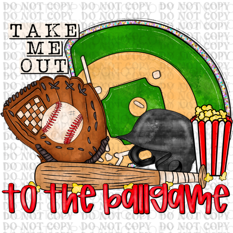 Take Me Out To The Ballgame DTF or Sublimation Transfer