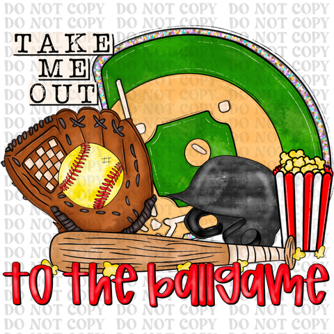 Take Me Out To The Ballgame DTF or Sublimation Transfer