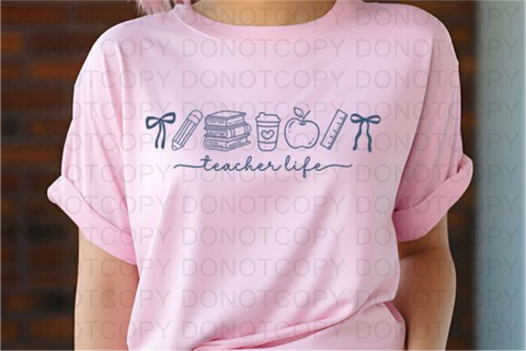 Teacher Life DTF or Sublimation Transfer