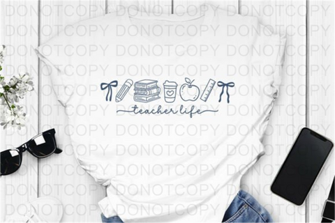 Teacher Life DTF or Sublimation Transfer