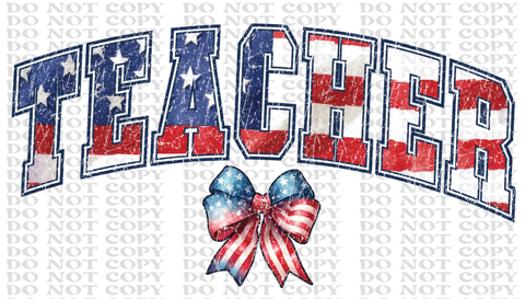 Teacher Patriotic DTF or Sublimation Transfer