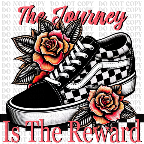 The Journey is the Reward DTF or Sublimation Transfer