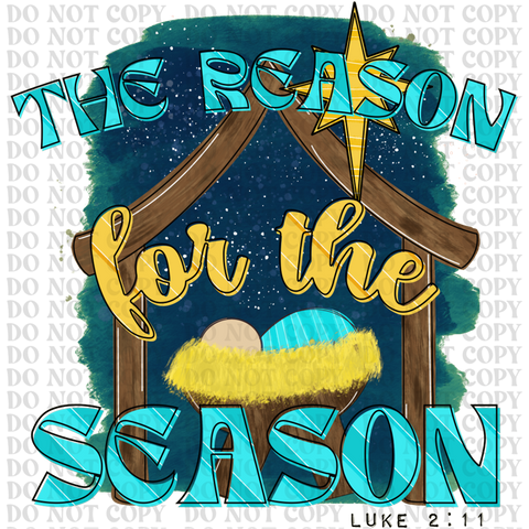 The Reason for the Season DTF or Sublimation Transfer