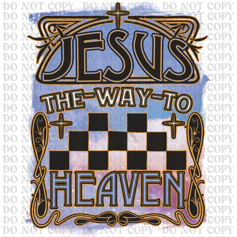 The Way To Heaven DTF or Sublimation Transfer