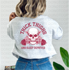 Thick Thighs DTF or Sublimation Transfer