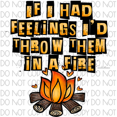 Throw Them Into The Fire DTF or Sublimation Transfer
