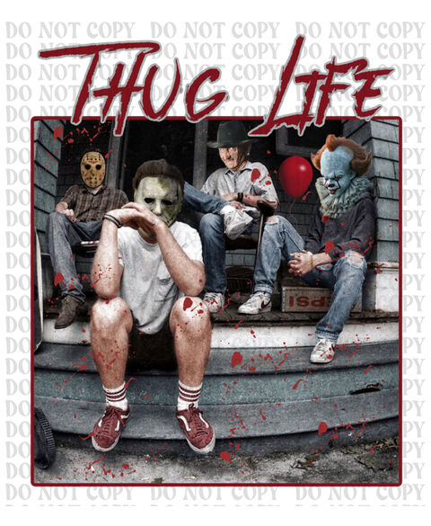 Thug Life Horror DTF or Sublimation Transfer