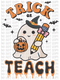 Trick Or Teach DTF or Sublimation Transfer