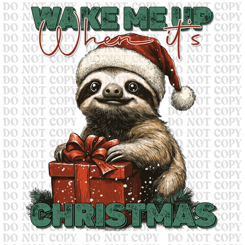 Wake Me Up When Its Christmas DTF or Sublimation Transfer