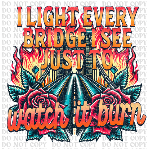 Watch It Burn DTF or Sublimation Transfer