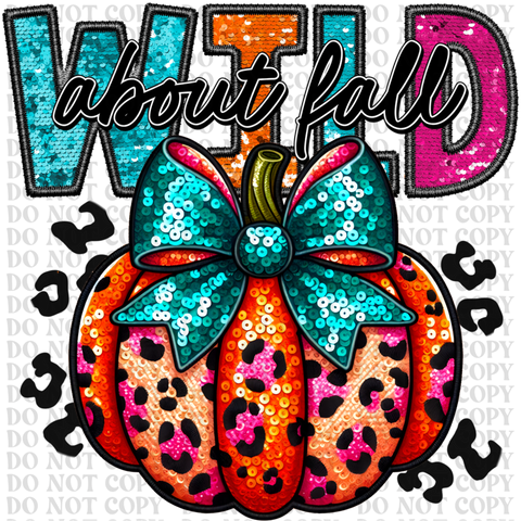 Wild About Fall DTF or Sublimation Transfer
