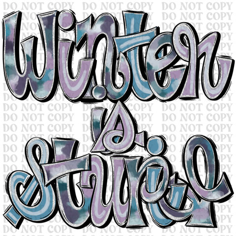 Winter Is Stupid DTF or Sublimation Transfer