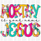 Worthy is you Name Jesus DTF or Sublimation Transfer