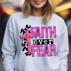 Faith Over Fear Sublimation or DTF Transfer