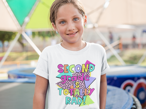 Second Grade Is Totally Rad Sublimation Or DTF Transfer