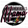 Badass Mama Sublimation or DTF Transfer