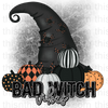 Bad Witch Vibes Sublimation or DTF Transfer