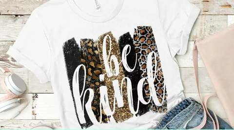 Be Kind Leopard Sublimation Or DTF Transfer