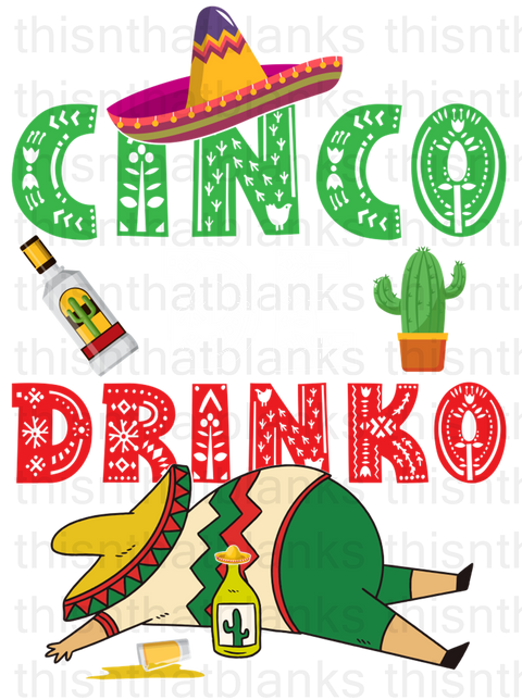 Cinco De Drinko Sublimation or DTF Transfer