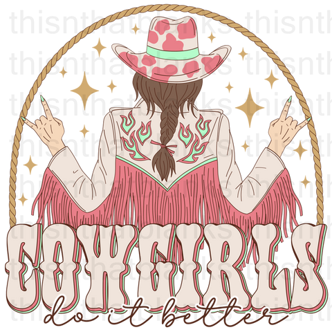 Cowgirls Do It Better Sublimation or DTF Transfer