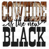 Cowhide Is The New Black Sublimation Or DTF Transfer
