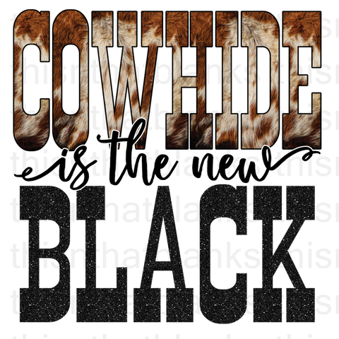Cowhide Is The New Black Sublimation Or DTF Transfer