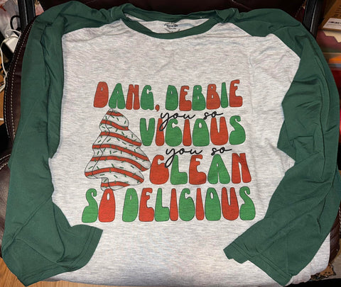 Dang Debbie Your So Vicious Sublimation or DTF Transfer