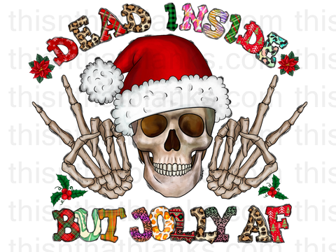 Dead Inside But Jolly Af Sublimation or DTF Transfer