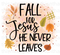 Fall For Jesus Sublimation Or DTF Transfer