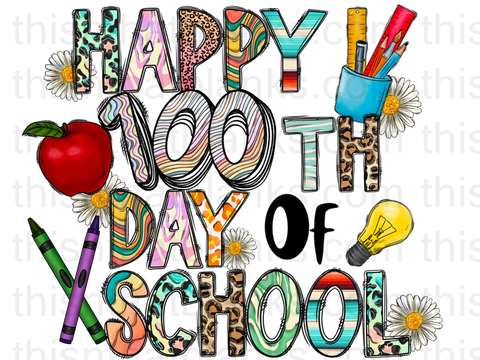 Happy 100 Days Of School Sublimation Or DTF Transfer