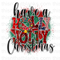 Have A Holly Jolly Christmas Sublimation or DTF Transfer