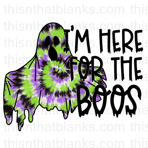 I'm Here For The Boos Sublimation or DTF Transfer