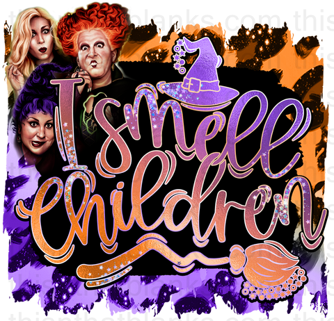 I Smell Children Sanderson Sisters Sublimation or DTF Transfer