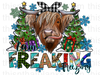 I Am Freaking Freezing Christmas Tree Highland Cow Sublimation or DTF Transfer
