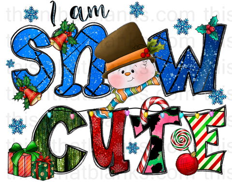 I Am Snow Cute Sublimation or DTF Transfer