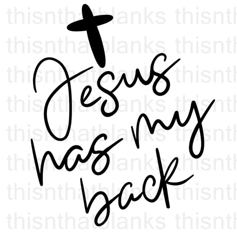 Jesus Has My Back Sublimation Or DTF Transfer