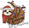 Just Hanging Till Christmas Sublimation or DTF Transfer