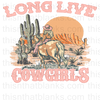 Long Live Cowgirls Sublimation or DTF Transfer