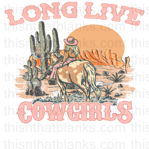 Long Live Cowgirls Sublimation or DTF Transfer