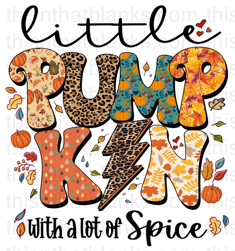 Little Pumpkin With Alot Of Spice Sublimation or DTF Transfer