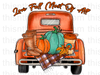 Love Fall Most Of All Truck Sublimation or DTF Transfer