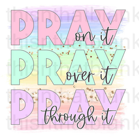 Pray On It Sublimation Or DTF Transfer