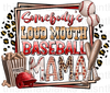 Somebody's Loud Mouth Baseball Mama Leopard Sublimation Or DTF