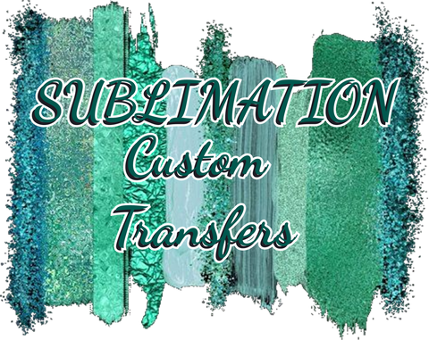 DTF & Sublimation Custom Transfers